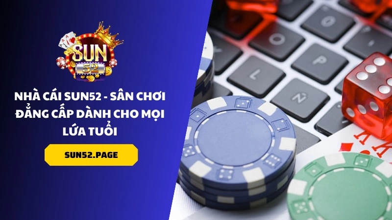 Xổ Số 1 Những nét thú vị tại sân chơi xổ số của Sun52